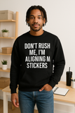 Don’t Rush Me, I’m Aligning My Stickers