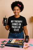 My Therapy Comes in Packs of 12x12