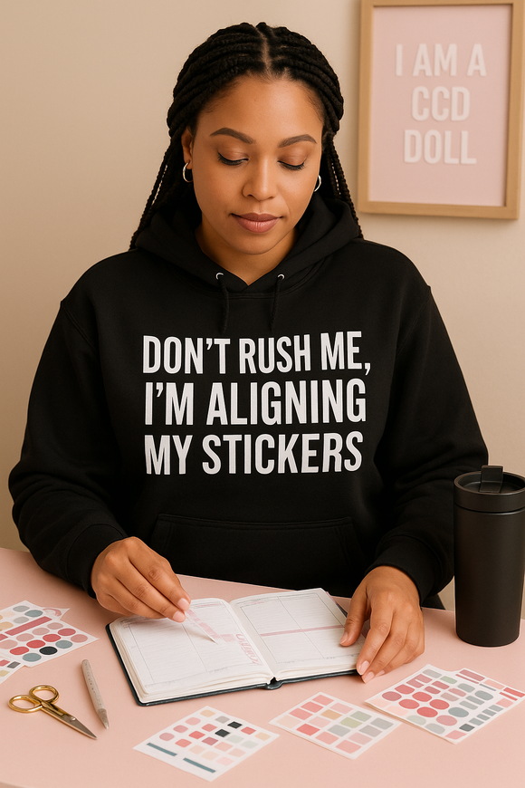 Don’t Rush Me, I’m Aligning My Stickers