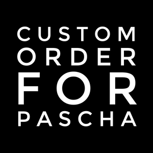Custom Order for Pascha